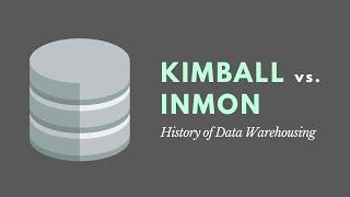 Kimball vs Inmon - The History of Data Warehousing