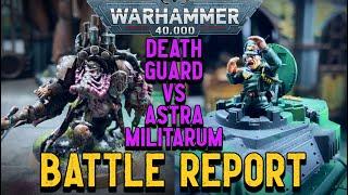 Warhammer 40k Battle Report - DEATH GUARD vs ASTRA MILITARUM | 1500PTS