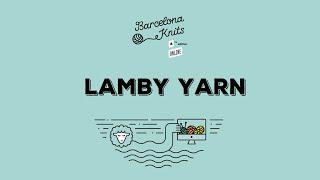 BARCELONA KNITS 2021 | Lamby Yarn