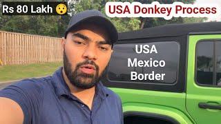 USA Mexico Border - Donkey Process| ILLEGAL USA MEXICO BORDER CROSSING | How Much Money ? Is It Safe