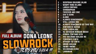 FULL ALBUM SLOW ROCK DONA LEONE TERBARU TERVIRAL 2024 | Woww Suara Menggelegar Lady Rocker Indonesia