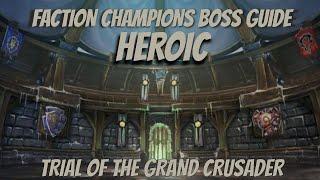 FACTION CHAMPIONS HEROIC BOSS GUIDE - TRIAL OF THE GRAND CRUSADER