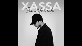 Xassa - Beautiful life (ПРЕМЬЕРА 2022) #shorts