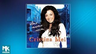  Cristina Mel - Ame Mesmo Assim (CD COMPLETO)