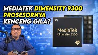 Smartphone Premium dgn CPU Core Full Kencang + Spek Mantap: Mengenal MediaTek Dimensity 9300