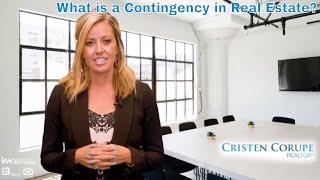 What is a Contingency in Real Estate?  ~ CC & Co Real Estate Team