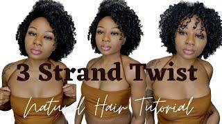 3 Strand Twist | 3c/4a Natural Hair | Tutorial