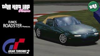 The Hot Lap Classic Remastered: 1990 Mazda Eunos Roadster (MX-5) V-Special - Gran Turismo 2