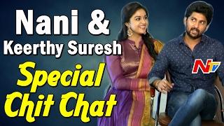 Special Chit Chat with Nani & Keerthy Suresh || Nenu Local || NTV