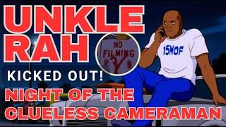 uNkLe rAh:  KICKED OUT! 