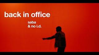 Back In Office - Saba & No I.D.