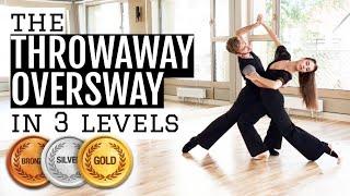 Ballroom Lesson: The Throwaway Oversway in 3 levels 