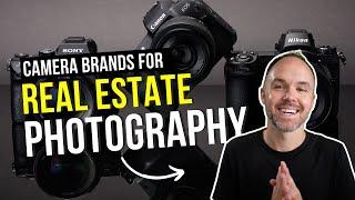 Canon, Sony, or Nikon for Real Estate Photography?!?