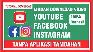 SANGAT MUDAH MENDOWNLOAD VIDEO DI YOUTUBE || FACEBOOK & INSTAGRAM TANPA APLIKASI TAMBAHAN