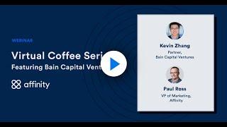 Virtual Coffee Series - Bain Capital Ventures