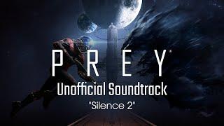 [Prey Soundtrack] Silence 2