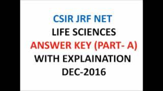 CSIR JRF NET  LIFE SCIENCES  ANSWER KEY (PART- A) WITH EXPLANATION  DEC-2016