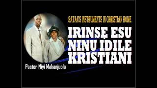 PASTOR NIYI MAKANJUOLA [IRINSE ESU NINU IDILE KRTISTIANI]