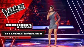 Estefania Marcano – "Es Cosa de El" | Audiciones a Ciegas | The Voice Dominicana 2021