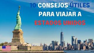 Viajar a ESTADOS UNIDOS: 10 CONSEJOS ESENCIALES para una Experiencia Exitosa