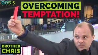 OVERCOMING TEMPTATION! | Brother Chris Sermon