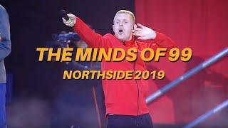 The Minds of 99 - LIVE HD @ Northside 2019 (HELE KONCERTEN)