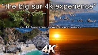 4 HRS Pure 4k Nature: "Big Sur Experience" Relaxation Video UHD