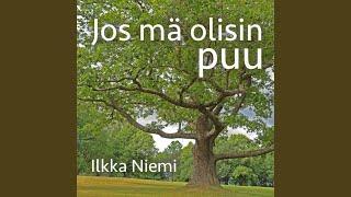 Jos mä olisin puu