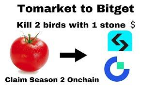 URGENT ‼️ TOMARKET TO BITGET || CLAIM ONCHAIN THE SECOND AIRDROP || KILL TWO BIRDS WITH ONE STONE