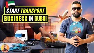 How to Start Transport Business in Dubai - Transport License In UAE 2024 - Dubai Business Ideas