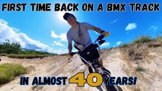 First Time Back on a BMX Track in Almost 40 Years!