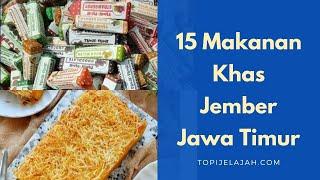 15 Makanan Khas Jember Jawa Timur yang ENAK Banget! | Suwar Suwir, APAAN TUH?