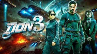 DON 3 | Shahrukh Khan | Ranveer Singh | Priyanka Chopra  | B Irani | New Blockbuster Movie 2025