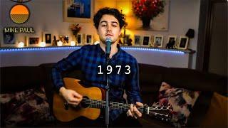 1973 (James Blunt acoustic cover by Mike Paul)