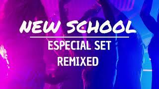 New School - (Especial SET Remixed OldSkooL) Part 2