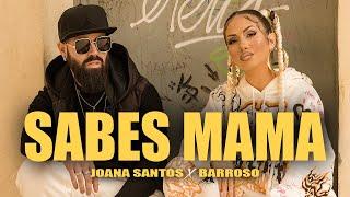 Joana Santos, Barroso - Sabes Mama (Videoclip Oficial)