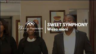 SWEET SYMPHONY - WOZA MONI [come sinner]