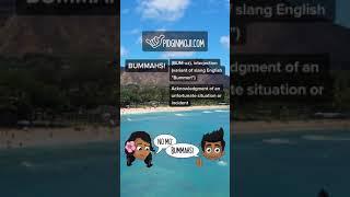 PIDGINMOJI | BUMMAHS! | Pidgin Dictionary: Definitions