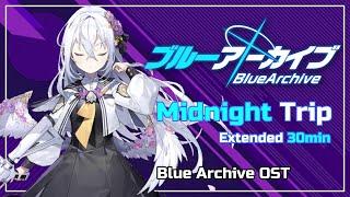 ブルーアーカイブ BGM -「Midnight Trip」Extended 30min | Blue Archive OST