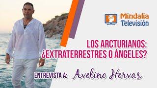 Los Arcturianos: ¿extraterrestres o ángeles? Entrevista a Avelino Hervas