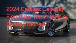 2024 Cadillac Celestiq First Ride: Worth Rolls or Bentley Money?#cars #automobile #autonews #carnews