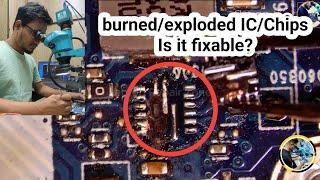 burned/exploded IC/Chips | Is it fixable?