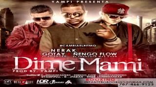 Nerak Ft Ñengo Flow & Gotay 'El Autentiko' - Dime Mami (Prod By Yampi)