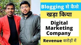 Blogging से बनाया करोड़ों का Digital Marketing Company । Interview with Arsh Kapoor