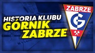 Krótka Historia - Klubu Górnik Zabrze