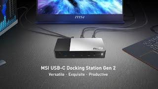 USB-C Docking Station Gen 2 - Versatile．Exquisite．Productive | MSI