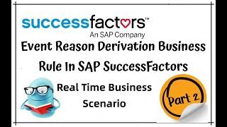 SAP SuccessFactors Employee Central | Event Reason Derivation Rule | PART - 2 | @SAP