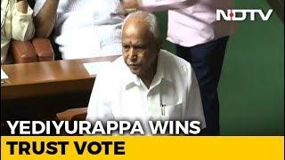 Karnataka Chief Minister BS Yediyurappa Wins Trust Vote