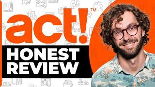 Act! CRM Honest Review - Watch Before Using