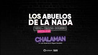 Los Abuelos De La Nada - Chalaman ft. Lula Rosenthal & Miguel Zavaleta (Vivo Teatro Coliseo)